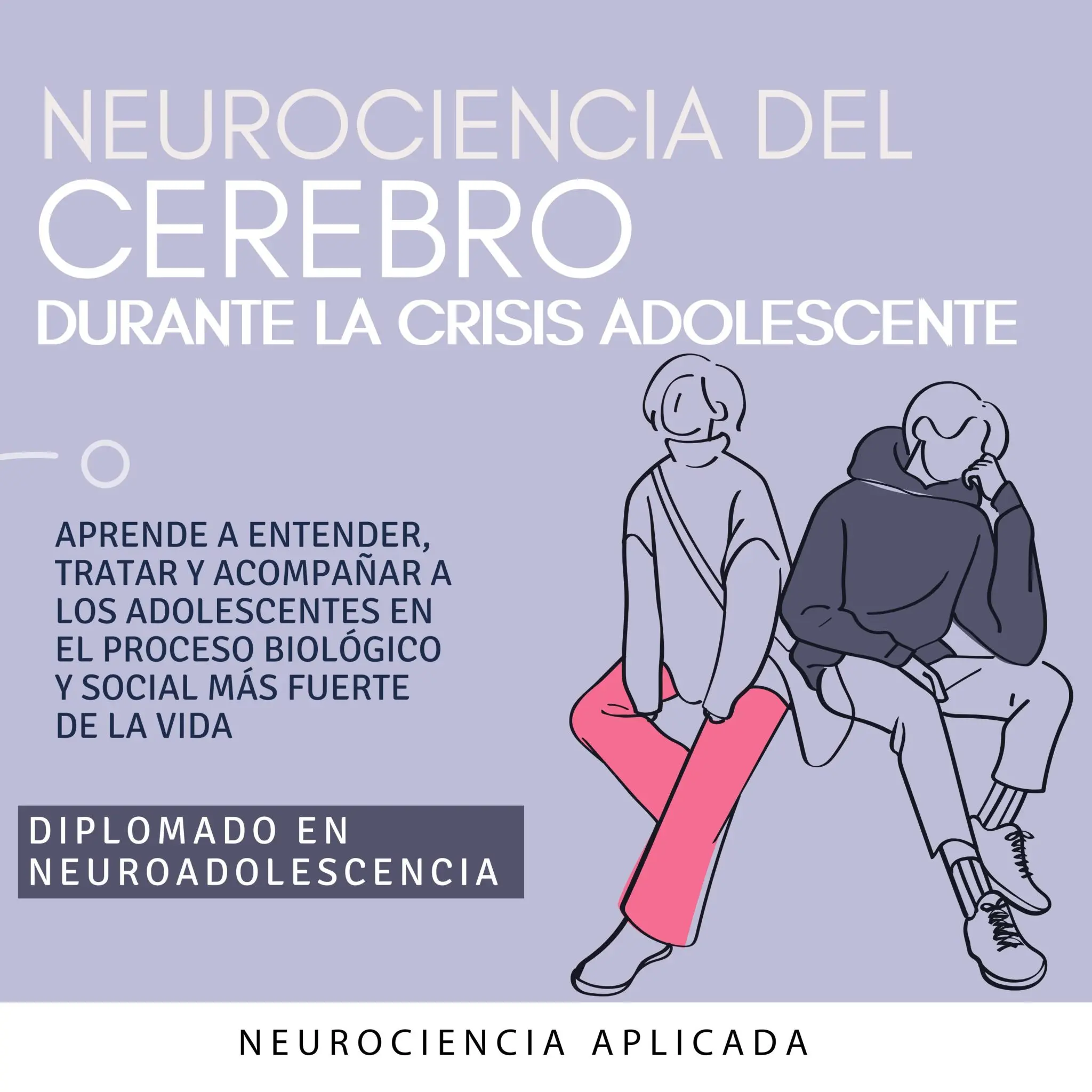 Neurociencia en la Crisis del Adolescente
