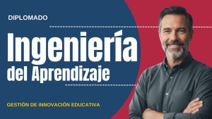 Diplomado "Ingeniería del Aprendizaje"