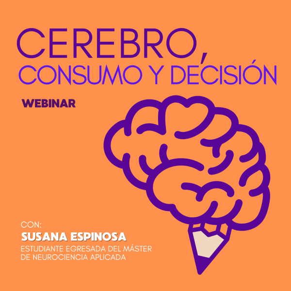Cerebro, Consumo y Decisión / Susana Espinoza