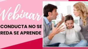 WEBINAR: La Conducta no se Hereda, se Aprende